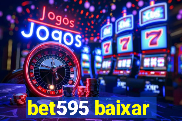 bet595 baixar